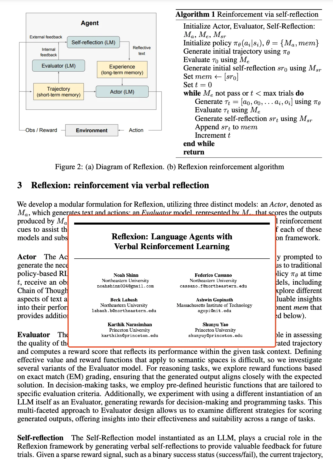 Reflexion: Language Agents with Verbal Reinforcement Learning develops a modular formulation for Reflexion, utilizing three distinct models: an Actor generates text and actions; an Evaluator model scores the outputs produced by Actor; and a Self-Reflection model, generates verbal reinforcement cues to assist the Actor in self-improvement.